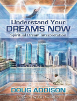 Understand Your Dreams Now_ Spi - Doug Addison.pdf